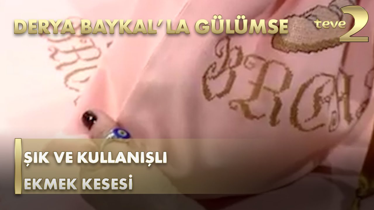 Derya Baykal'la Gülümse:  Şık ve Kullanışlı Ekmek Kesesi