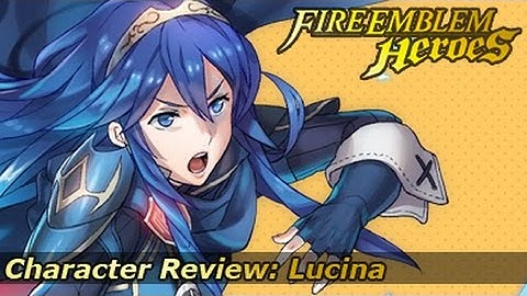 Fire Emblem Heroes - Character Review / Skill inheritance / Character Builds : Lucina