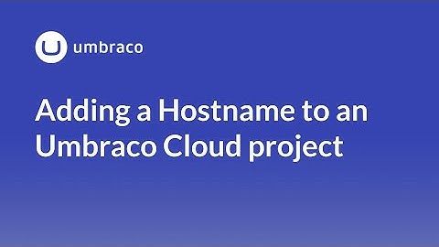 How to add a hostname on Umbraco Cloud