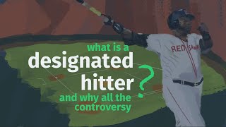 What is a DH in Baseball and What's All the Debate?