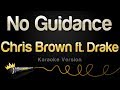 Chris Brown ft. Drake - No Guidance (Karaoke Version)