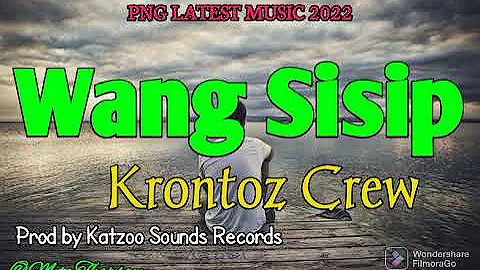 Wang Sisip (PNG Latest Music 2022)_ Krotonz Crew #BBR Records