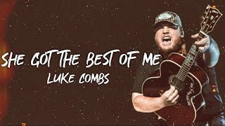 Video thumbnail of "Luke Combs - She Got The Best Of Me (Lyrics)"