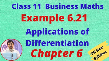 Class 11 Business Maths Applications of Differentiation Example 6.21 Chapter 6 AlexMaths