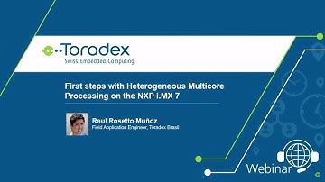 Webinar On-Demand: First steps with Heterogeneous Multicore Processing on the NXP i.MX 7