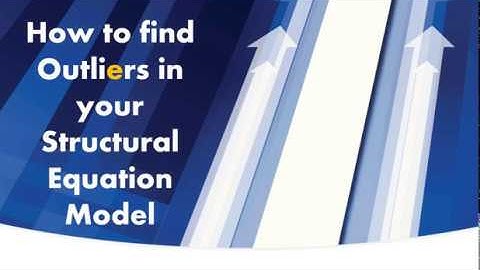 How to find Outliers in your Structural Equation Model (AMOS)