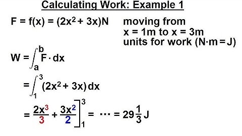Calculus 2: Applications - Calculating Work (2 of 16) Calculating Work Example 1