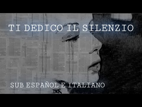 Ti Dedico Il Silenzio Ultimo Sub Español E Italianosubtitulado Ti Dedico Il Silenzio Ultimo Sub Español E Italianosubtitulado