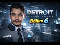 ORGAN MAFYASI KIZIMIZI KAÇIRDI | DETROIT BECOME HUMAN #6