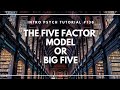 The Five Factor Model or Big Five (Intro Psych Tutorial #138)