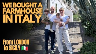We left the UK for an Old Farmhouse in Sicily, Italy | Episode 1