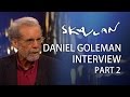 Daniel Goleman | Part 2 | SVT/NRK/Skavlan