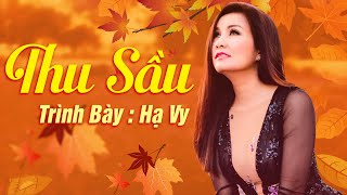 Thu Sầu - Hạ Vy Phiên Bản Thổn Thức Triệu Con Tim Nhạc Trữ Tình Hải Ngoại