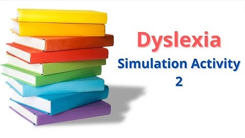 Dyslexia Simulation Activity 2