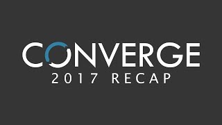 Converge 2017 Recap