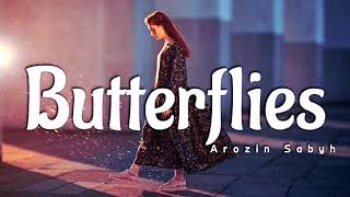 Arozin Sabyh - Butterflies