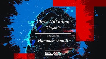 Chriz Unknown "Dicyanin" [LETS TECHNO records]