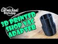 Make a Shop Vac Hose Adapter with Fusion 360 and a 3D Printer Make a Shop Vac Hose Adapter with Fusion 360 and a 3D Printer
