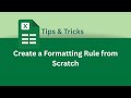How to Create a Formatting Rule from Scratch in Excel | Excel Tips & Tricks