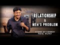 Relationship  mens problem  stand up comedy by rahul rajput