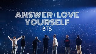 ANSWER : LOVE MYSELF - BTS(방탄소년단) | BTS EDIT VIDEO | LYRICS VIDEO | KIWI LYRICS