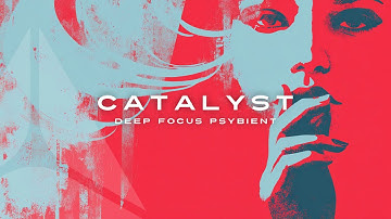 CATALYST | Psybient IDM for Deep Focus & Flow (GEODAWN)