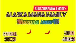 Marama New 45°♪ | Alaska Mafia Family (General Sickzo, Crazy Kokwan & Zumzero)