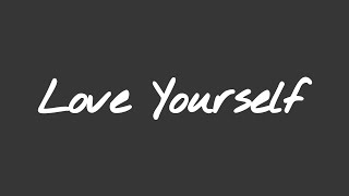Justin Bieber - Love Yourself (𝐋𝐲𝐫𝐢𝐜𝐬)