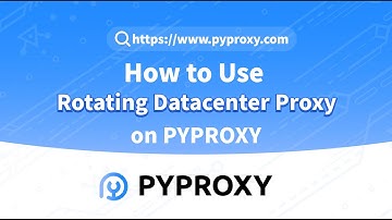 How to Use Rotating Datacenter Proxy on PYPROXY？#proxy #socks #pyproxy