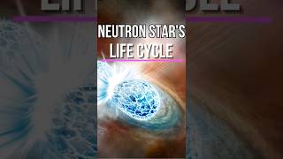 The Cosmic Journey of a Neutron Star: Start to Finish #shorts