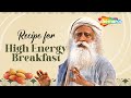 An Easy Breakfast Recipe for High Energy (2 minutes) | Sadhguru