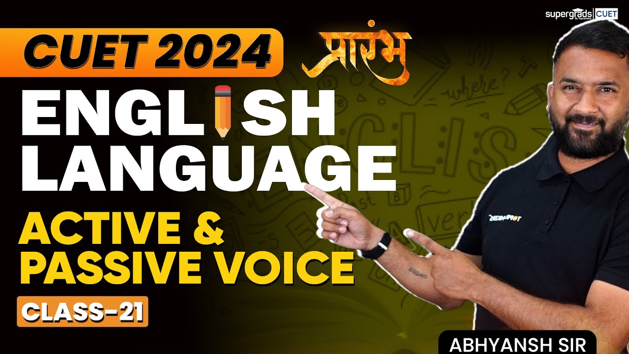 CUET 2024 English Language | Active & Passive Voice | प्रारम्भ Class 21 ...