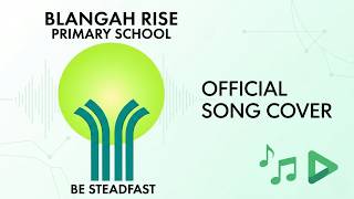 Blangah Rise Primary School Song Cover