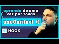 Como usar o Hook useContext do React JS - Aula simples e explicada