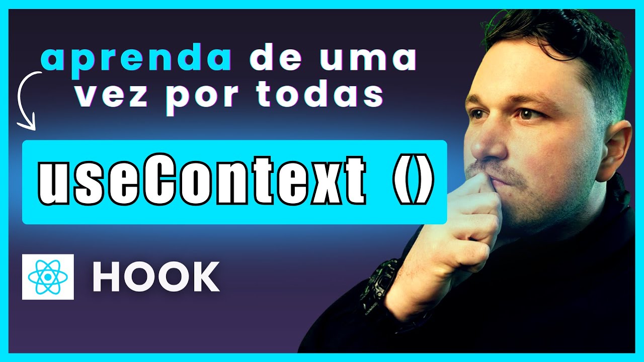Como usar o Hook useContext do React JS - Aula simples e explicada ...