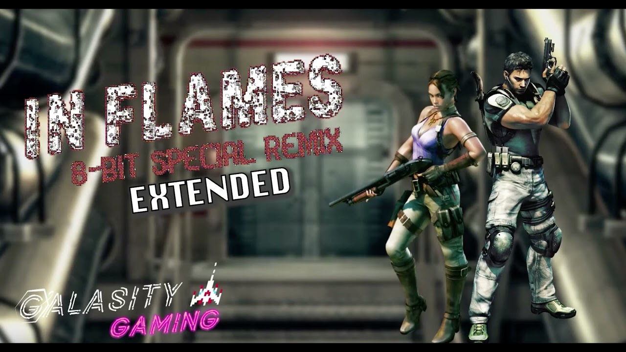 IN FLAMES 8-BIT REMIX | Resident Evil 5 - In Flames [EXTENDED]