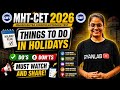 MHTCET 2027 | Things to Do in holiday | Utilize Your Vacation | Gyanlab | Anjali Patel