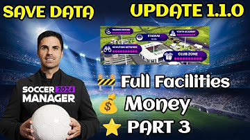 Soccer Manager 2024 Full Facilities Save Data Update 1.1.0 - Part 3