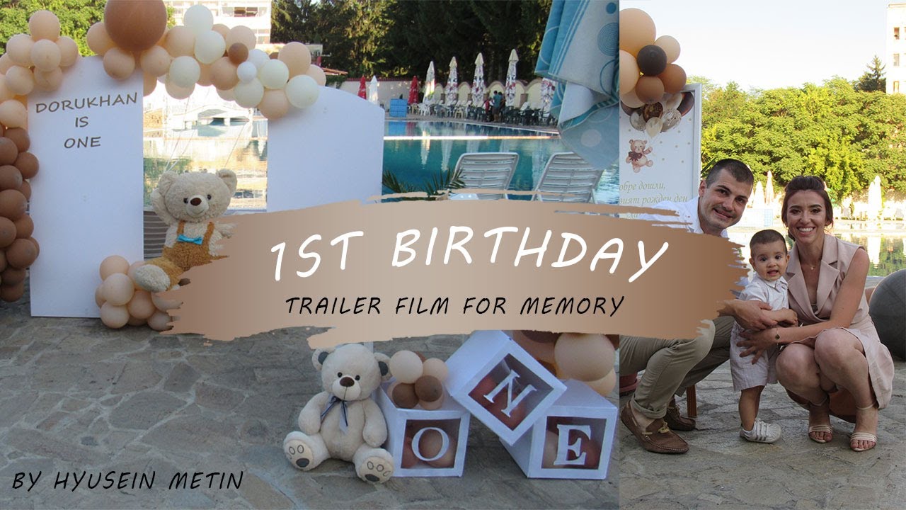 Dorukhan 1st Birthday Trailer