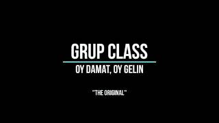 Grup Class Hollanda - Oy damat, Oy gelin ''The Original'' Resimi