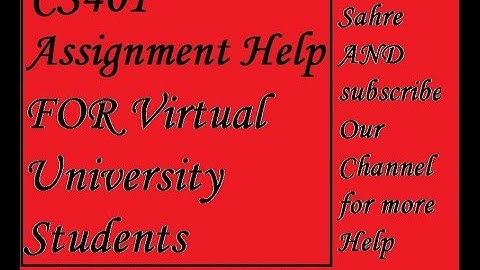 CS401 Assignment Help For Virtual University Students