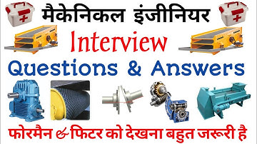 mechanical engineer foreman fitter interview questions and answers, mechanical interview questions