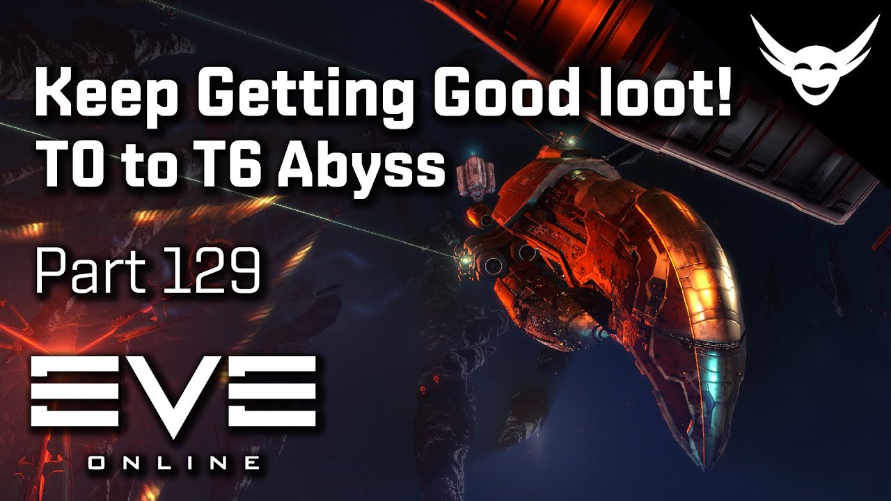 EVE Online So much Great loot! T0 to T6 Abyss Part 129 YouTube