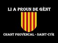 Saintcyr  chant provencal  li a proun de gent  la cambo me fai mau