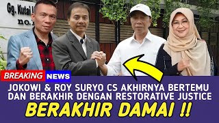 JOKOWI DAN KUBU ROY SURYO CS BERDAMAI ‼️ AKAN KAH PERKARA INI BERAKHIR DENGAN RESTORATIVE JUSTIVE ?