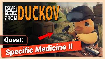 Specific Medicine II (2) Quest Guide | Escape From Duckov Walkthrough