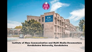 Institute of Mass Communication and Multi Media | Documentary | New Video 2022 | IMC&MT KUK