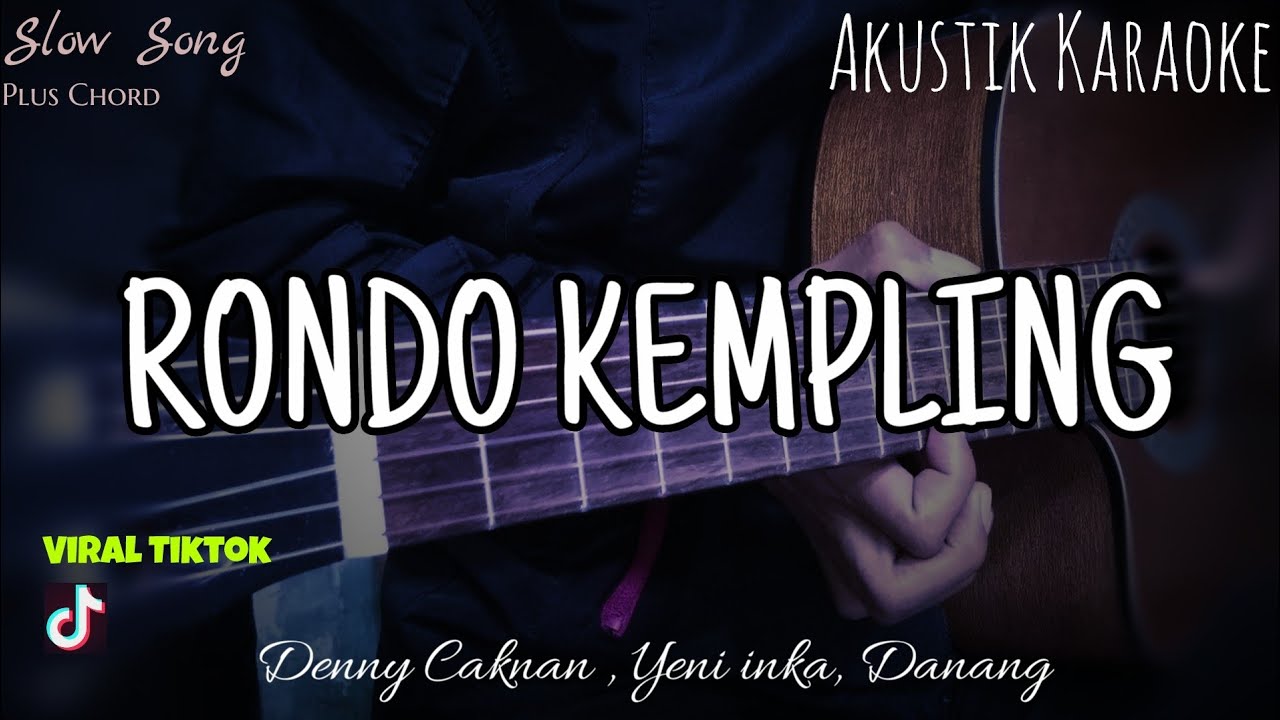 RONDO KEMPLING DENNY CAKNAN FEAT YENI INKA, DANANG ( KARAOKE ) LIRIK