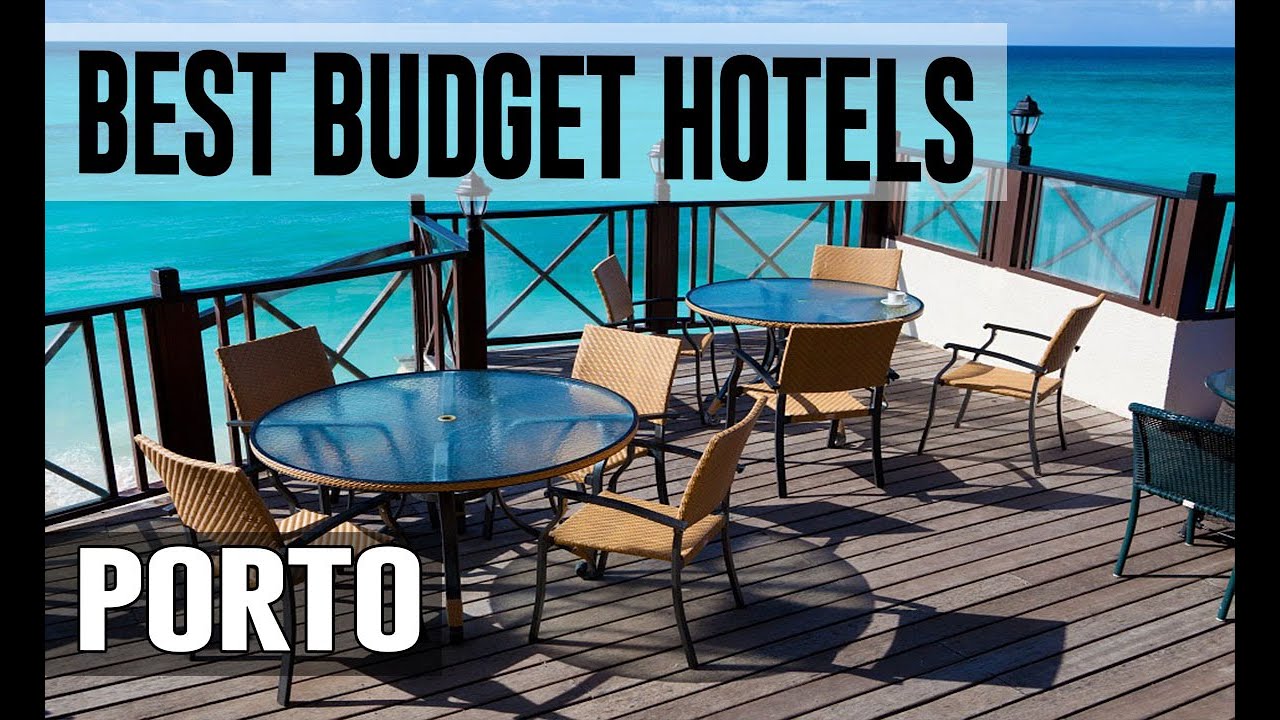 Cheap and Best Budget Hotels in Porto ,Portugal YouTube