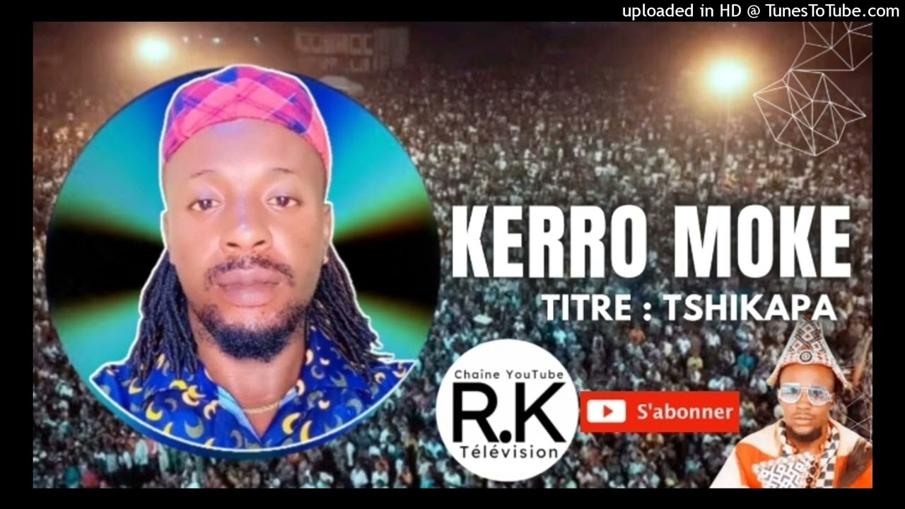 KERRO MOKE TSHIKAPA TABALAYI